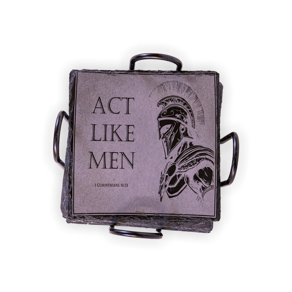 Act Like Men Engraved Slate Coaster – 1 Corinthians 16:13 Christian Gift