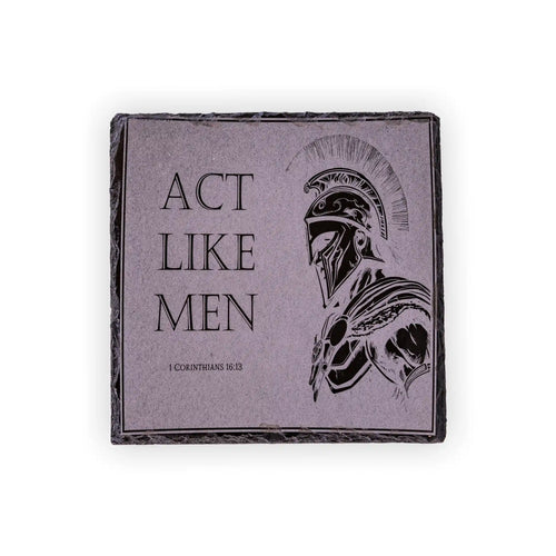 Act Like Men Engraved Slate Coaster – 1 Corinthians 16:13 Christian Gift