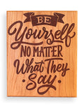 Be Yourself Wooden Sign – Inspirational Rustic Wall Décor