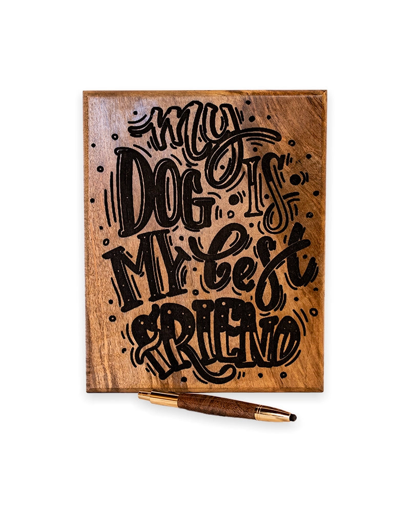 My Dog Is My Best Friend Wooden Sign – Rustic Dog Lover Decor