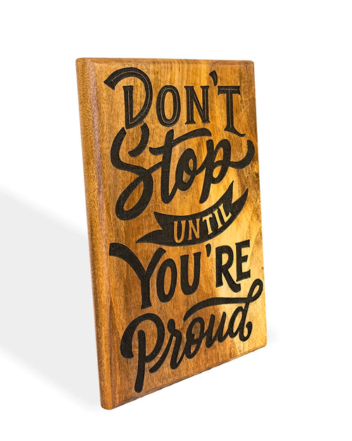 Don’t Stop Until You’re Proud Wooden Sign – Motivational Wall Décor