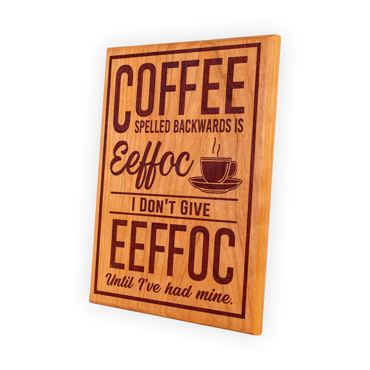 Funny Coffee Sign – Handcrafted Engraved Cherry Wood Wall Plaque