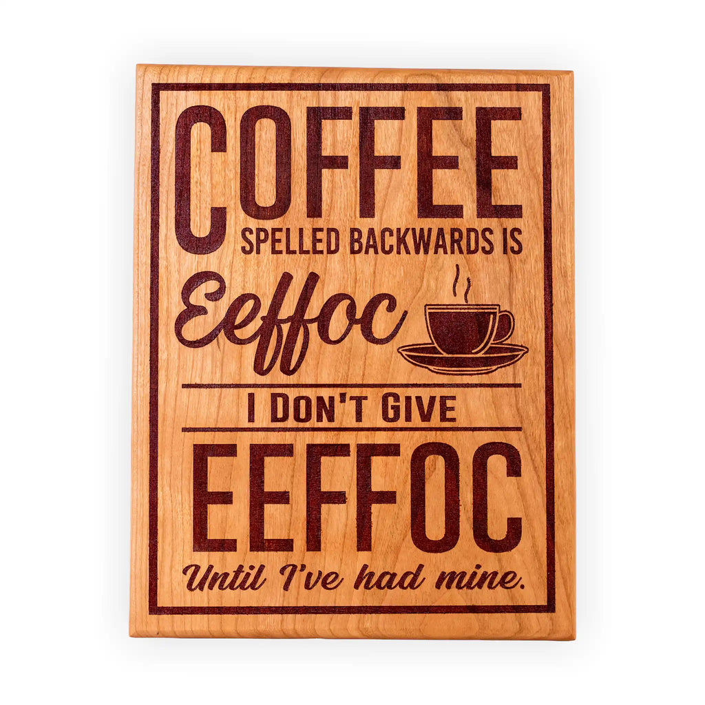 Funny Coffee Sign – Handcrafted Engraved Cherry Wood Wall Plaque