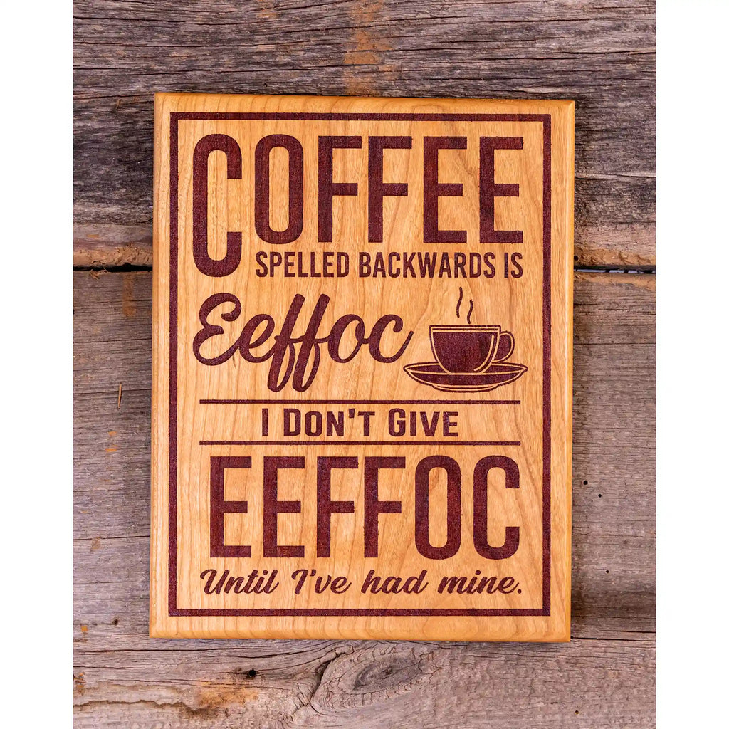 Funny Coffee Sign – Handcrafted Engraved Cherry Wood Wall Plaque