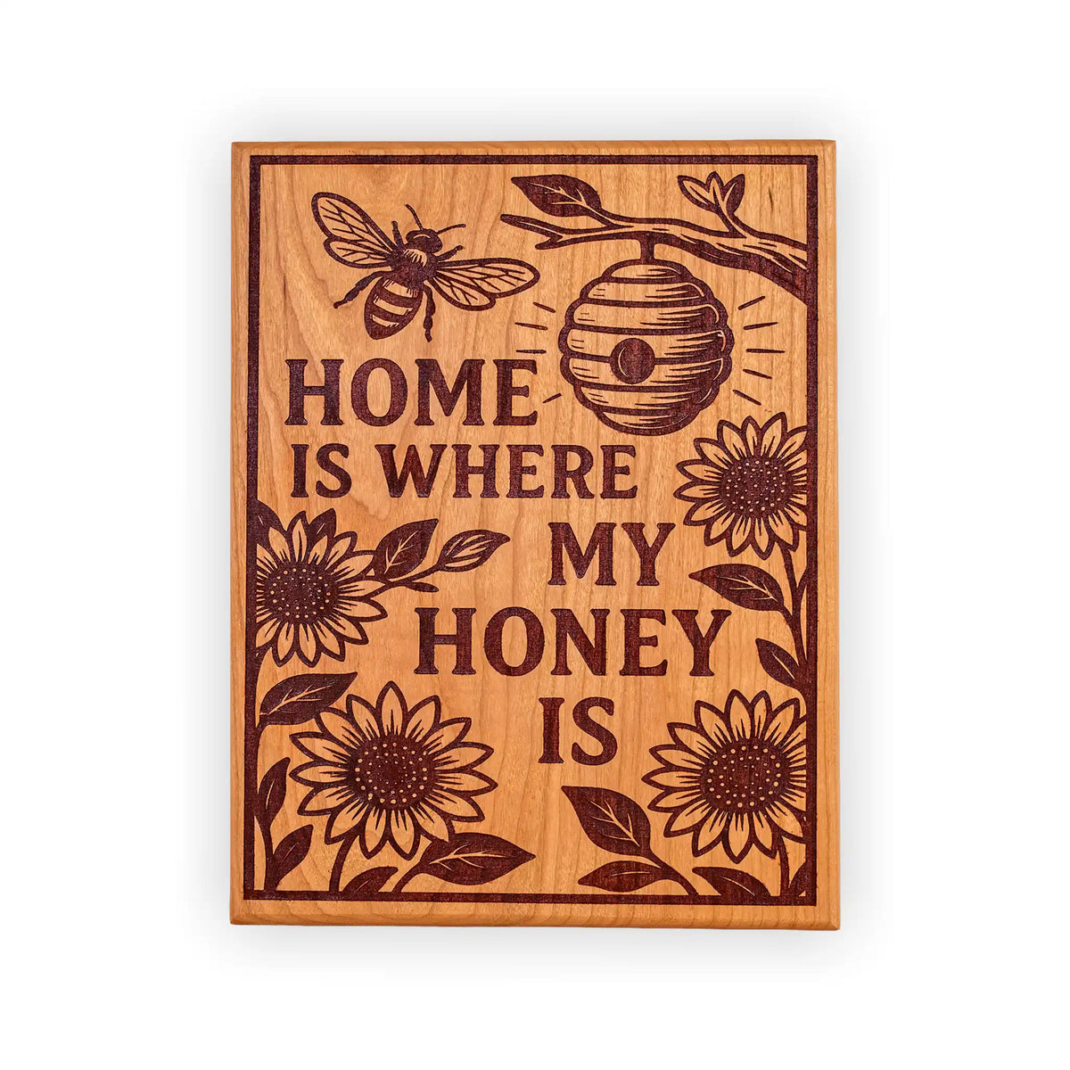 Home Is Where My Honey Is Engraved Cherry Wood Sign – Bee and Sunflower Décor