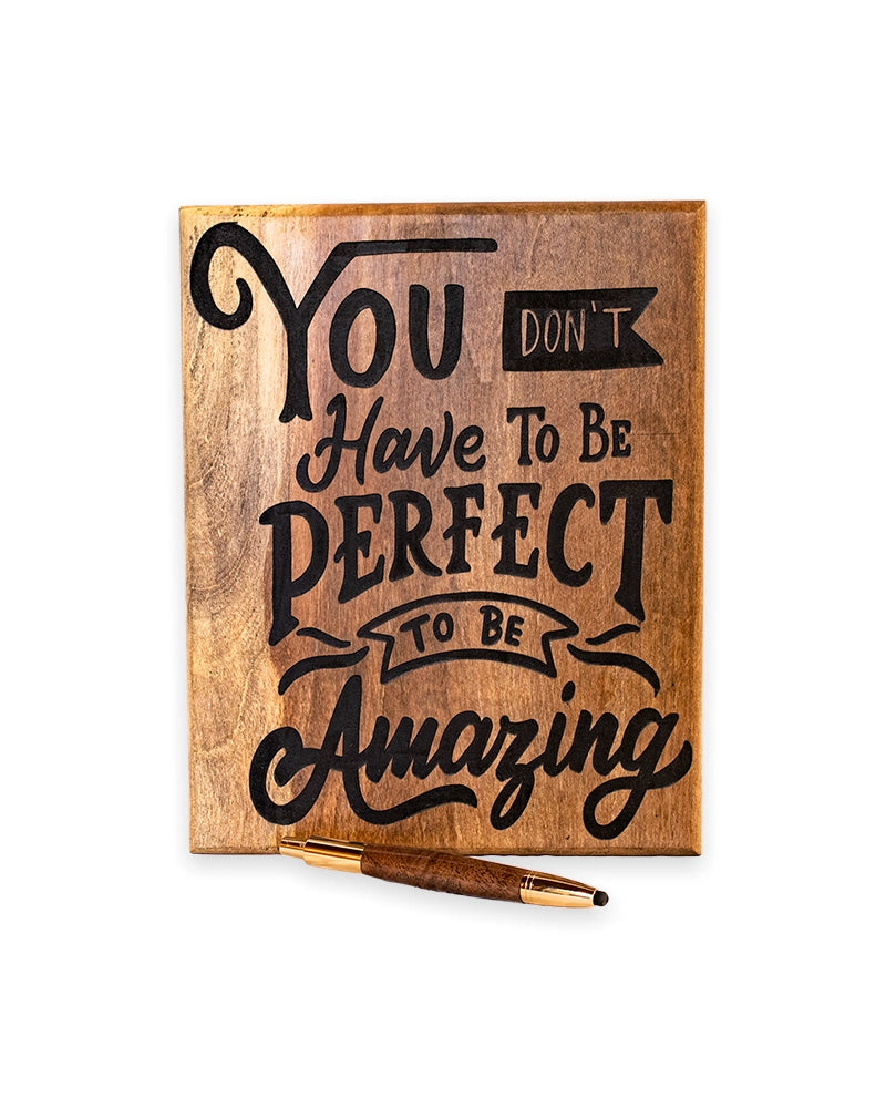 You Don’t Have to Be Perfect Wooden Sign – Inspirational Décor